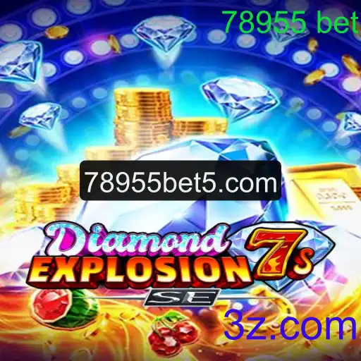 Descubra o Mundo de 'DiamondExplosion7sSE': Um Jogo de Azar Surpreendente com a Chave de Aposta '78955 bet'